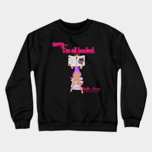 Sorry I'm All Booked - brunette girl Crewneck Sweatshirt